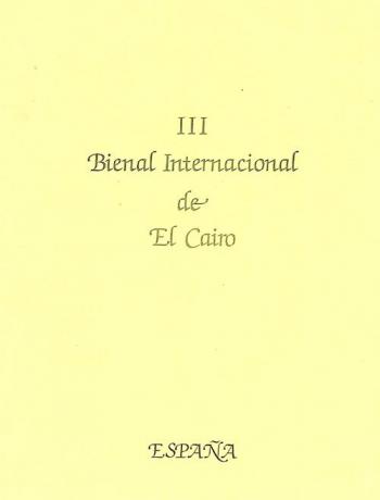  España : III Bienal Internacional de El Cairo 1988 = إسبانيا : الحؤول العالمي الثالث القاهرة  1988