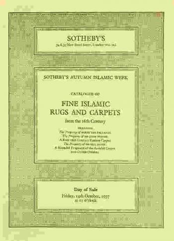  Catalogue of fine Islamic rugs and carpets from the 16th century : Day of sale Friday, 14th October, 1977 at 11 o'clock