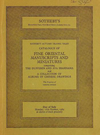  Fine oriental manuscripts and miniatures : comprising Mughal, Deccani and Rajasthani miniatures from the 17th to 19th century ... Pahari miniatures from the 17th to 19th century ... a collection of Chinese drawings on paper and rice paper ... calligraphy and illumination from the 10th to 20th century ; Persian miniatures from the 15th to 19th century ; Persian lacquer pen-boxes and mirror-cases ... Arabic, Indian, Persian and Turkish manuscripts and printed books ... : which will be sold by auction by Sotheby Parke Bernet & Co. ... day of sale Monday, 11th October, 1982 ..