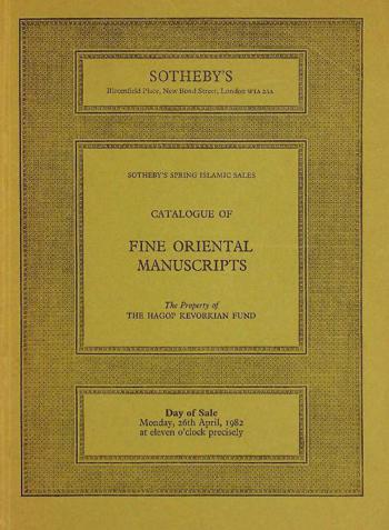 Catalogue of fine Oriental manuscripts : the property of the Hagop Kevorkian Fund ... : which will be sold by auction by Sotheby Parke Bernet & Co. ... at their Kiddell Gallery, 34 & 35 New Bond Street, London W1A 2AA ... ; day of sale : Monday, 26th April, 1982