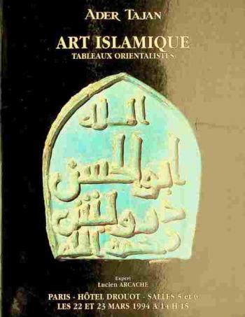  Art islamique, tableaux orientalistes : collection de Madame Z, collection de Monseiur B., collection de Madame A. M. Marin, Mardi 22 Mars 94 A Mercredi  23 Mars 1994