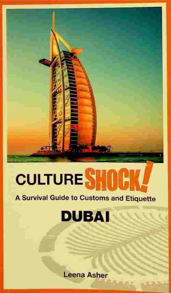 CultureShock! Dubai : a survival guide to customs and etiquette