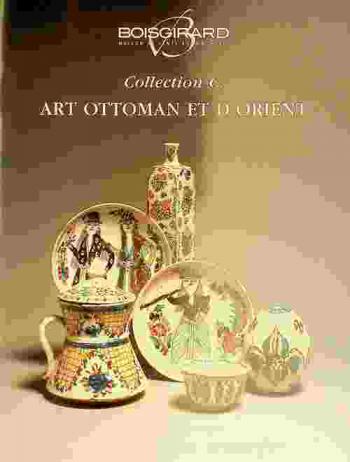  Collection C. et à divers amateurs : art ottoman et d'orient