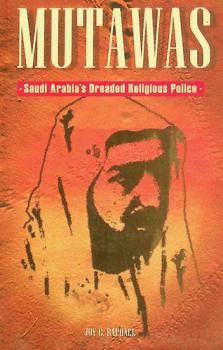  Mutawas : Saudi Arabia's dreaded religious police
