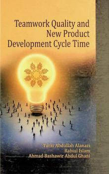  Teamwork quality and new product development cycle time : study of the telecom industry in Saudi Arabia