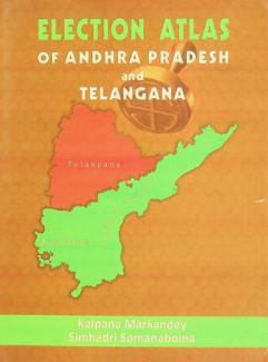 Election atlas of Andhra Pradesh and Telangana