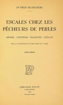  Escales chez les pêcheurs de perles : Arabie, Zanzibar, Maldives, Ceylan