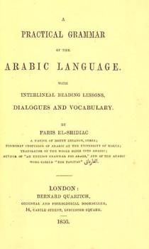  A practical grammar of the Arabic language : with interlineal reading lessons, dialogues and vocabulary