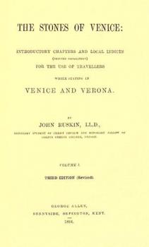  The stones of Venice : introductory chapters and local indices (printed separately) for the use of travellers while staying in Venice and Verona