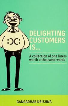  Delighting customers is ....