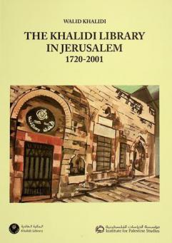  The Khalidi Library in Jerusalem 1720-2001