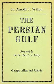  The Persian Gulf : an historical sketch from the earliest times to the beginning of the twentieth century