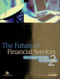  The future of financial services : winning in the age of technology