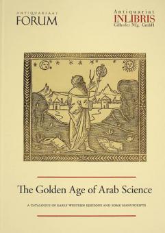  The golden age of arab science : a catalogue of early western editions and some manuscripts