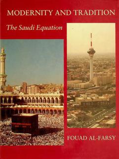  Modernity and tradition : the Saudi equation