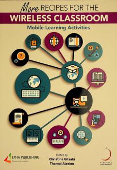  More recipes for the wireless classroom : mobile learning activities