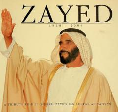  Zayed, 1918-2004 : a tribute to the late H. H. Sheikh Zayed Bin Sultan Al Nahyan
