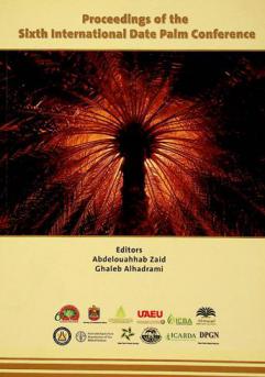  Proceedings of the 6th international date palm conference : Abu Dhabi, UAE  March 19 - 21, 2018