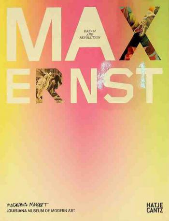  Max Ernst : dream and revolution