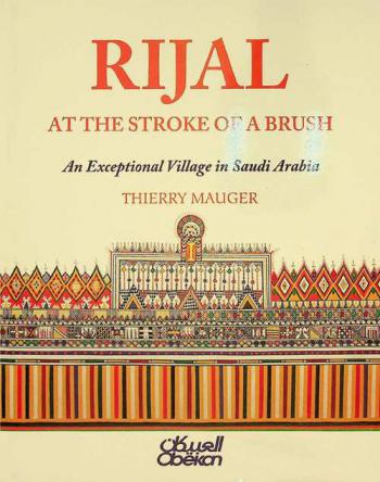  Rijal at the stroke of a brush : an exceptional village in Saudi Arabia