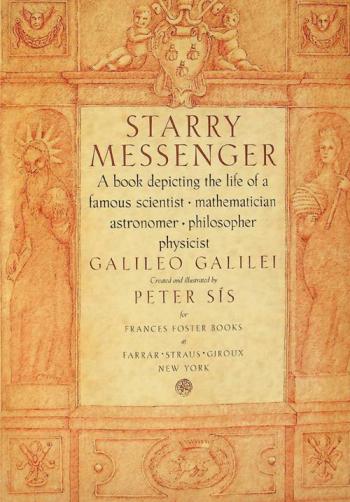  Starry messenger : a book depicting the life of a famous scientist, mathematician, astronomer, philosopher, physicist, Galileo Galilei