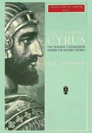  Discovering Cyrus : the Persian conqueror astride the ancient world