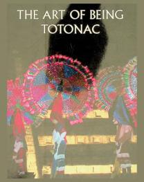  The art of being Totonac
