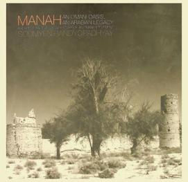 Manah : an Omani Oasis, an Arabian legacy architecture and social history of an Omani Oasis settlement