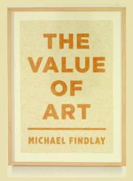  The value of art : money, power, beauty