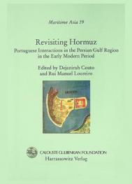  Revisiting Hormuz : Portuguese interactions in the Persian Gulf region in the early modern period