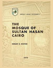  The architecture of the mosque of Sultan Hasan, Cairo