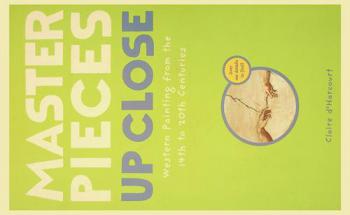  Masterpieces up close