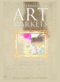  The international art markets : the essential guide for collectors and investors