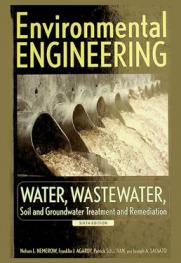 Environmental engineering : water, wastewater, soil and groundwater treatment and remediation