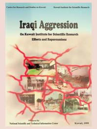  Iraqi aggression on Kuwait Institute for Scientific Research : effects and repercussions