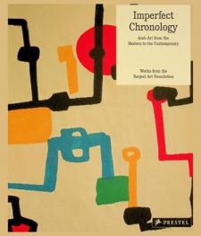  Imperfect chronology : Arab art from the modern to the contemporary : works from the Barjeel Art Foundation