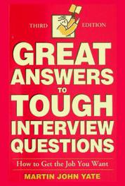  Great answers to tough interview questions : how to get the job you want