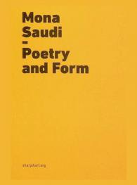  Mona Saudi : poetry and form = منى السعودي : أشعار وتكوينات /‪‪‪‪‪‪‪‪‪