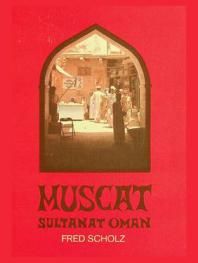  Muscat, Sultanat Oman : geographische Skizze einer einmaligen arabischen Stadt