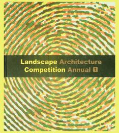  Landscape architecture competition annual 1
