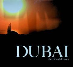  Dubai : the city of dreams