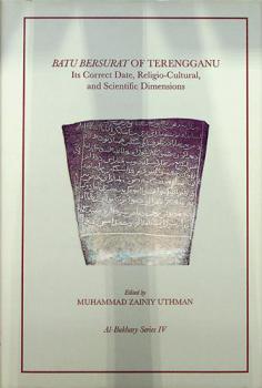  Batu bersurat of Terengganu : its correct date, religio-cultural, and scientific dimensions