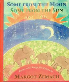  Some from the moon, some from the sun : poems and songs for everyone
