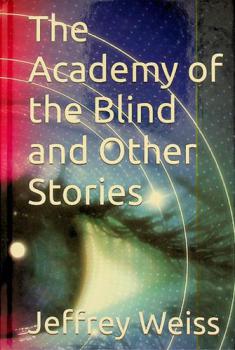 The academy of the blind and other stories