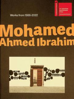  محمد أحمد إبراهيم : بين الشروق والغروب : أعمال فنية 1986-2022