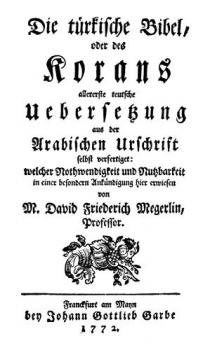  Die türkische Bibel, oder des Korans allererste teutsche Uebersetzung aus der arabischen Urschrift