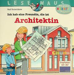  Ich hab eine Freundin, die ist Architektin