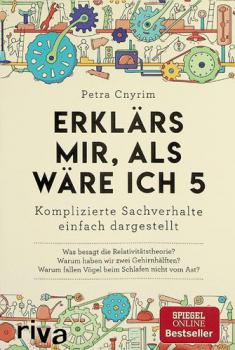 Erklärs mir, als wäre ich 5: komplizierte Sachverhalte einfach dargestellt