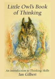 Little owl's book of thinking : an introduction to thinking skills