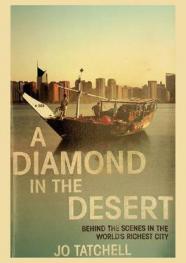  A diamond in the desert : behind the scenes in the world's richest city